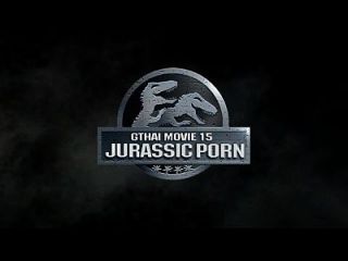 Película Gthai 15 Jurassic Porn Part1